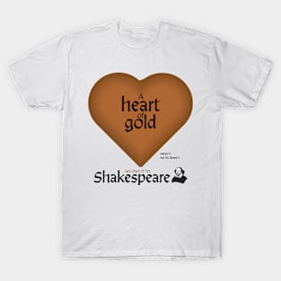 William Shakespeare - A Heart of Gold T-Shirt